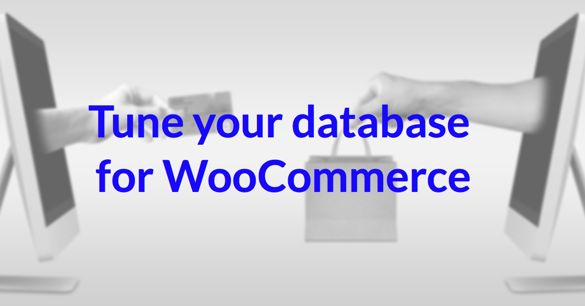 tune your database for woocommerce